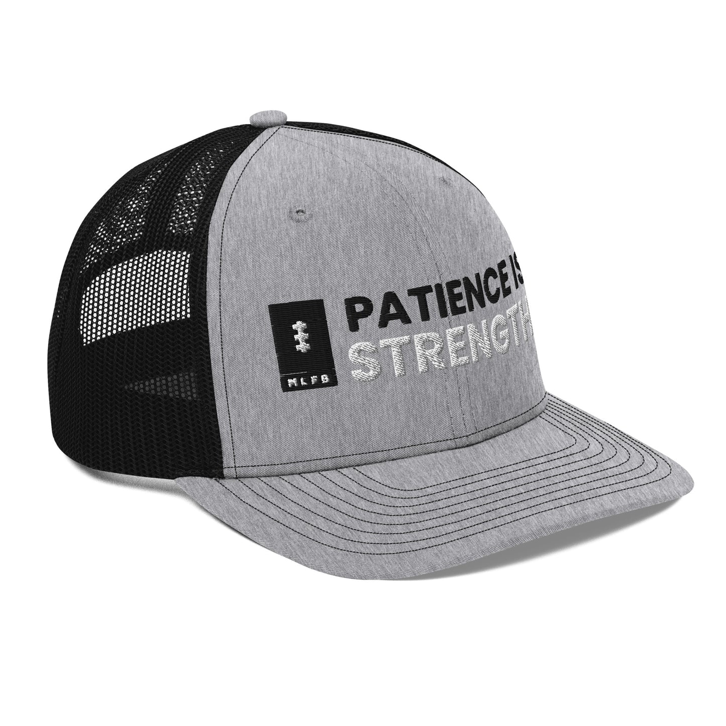 MLFB Patience Is Strength Trucker Hat Cap